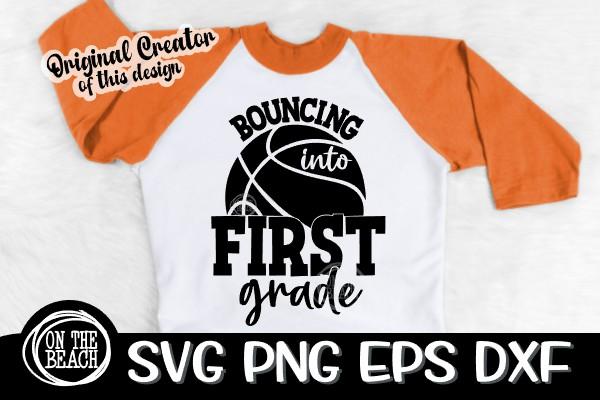 Bouncing First Grade - Basketball SVG - Back To School SVG SVG On the Beach Boutique 