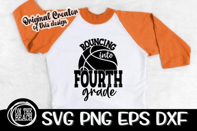 Bouncing Fourth Grade - Basketball SVG - Back To School SVG PNG EPS DXF SVG On the Beach Boutique 