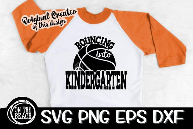 Bouncing Kindergarten - Basketball SVG - Back To School SVG SVG On the Beach Boutique 
