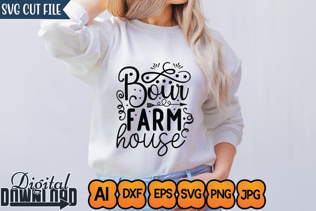 Bour Farm House,Sassy Svg,Funny Svg, Mean Svg, Joke Svg, Sarcastic Quotes Svg, Sarcastic Sayings Svg, Cut File for Cricut, Sassy Quotes, Sassy Sayings SVG Newmockups 