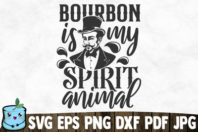 Bourbon Is My Spirit Animal SVG MintyMarshmallows 