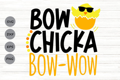 Bow Chicka Bow Wow| Easter Chick SVG Cutting Files. SVG CosmosFineArt 