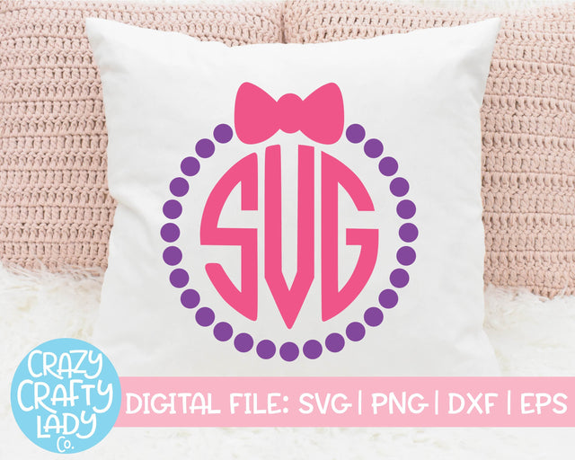 Bow Circle Monogram Frame | Kids SVG Cut File SVG Crazy Crafty Lady Co. 