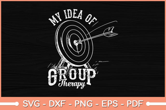 Bowhunter Archery My Idea of Group Therapy Target Arrows Svg File SVG Helal 