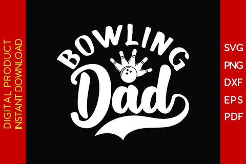 Bowling Dad SVG PNG PDF Cut File SVG Creativedesigntee 