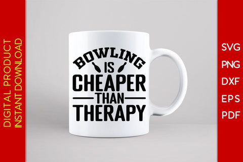 Bowling Is Cheaper Than Therapy SVG PNG PDF Cut File SVG Creativedesigntee 
