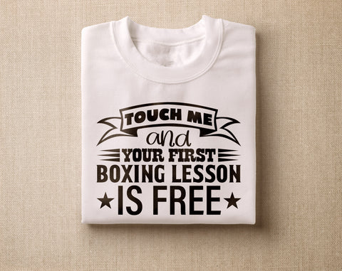 Boxing SVG Bundle, 6 Designs, Boxing Quotes SVG, Boxing Shirt SVG, Boxing Sayings SVG, Touch Me And Your First Boxing Lesson Is Free SVG SVG HappyDesignStudio 