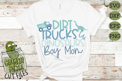 Boy - Dirt, Trucks & Dinosaurs Mom SVG Cut File SVG Crunchy Pickle 