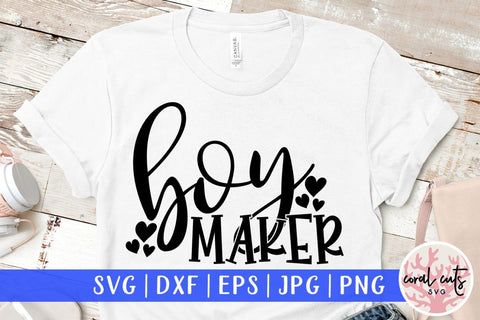 Boy maker – Mother SVG EPS DXF PNG Cutting Files SVG CoralCutsSVG 