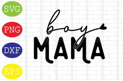 Boy Mama (2) Svg, Mother's Day Svg, Png, Eps, Dxf Files SVG DigitalSvgFiles 