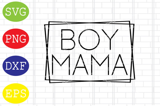 Boy Mama Square Svg, Mother's Day Svg, Png, Eps, Dxf Files SVG DigitalSvgFiles 
