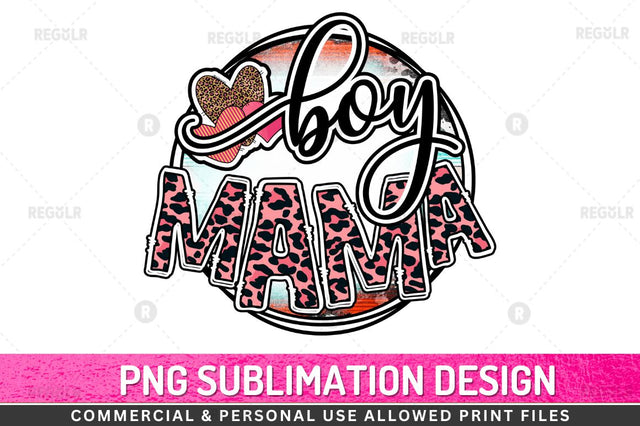 Boy mama Sublimation Design Sublimation Regulrcrative 
