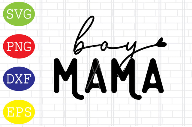 Boy Mama Svg, Mother's Day Svg, Png, Eps, Dxf Files SVG DigitalSvgFiles 