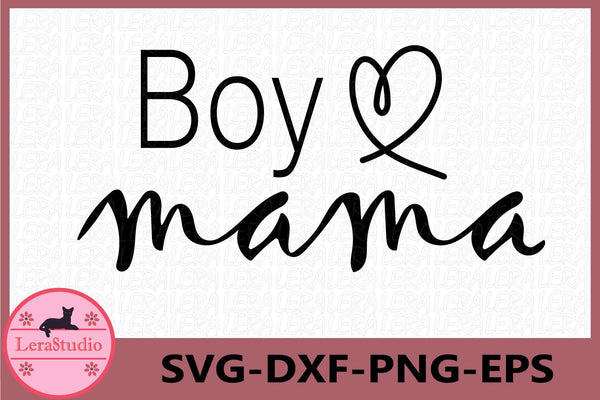 Boy Mom SVG - So Fontsy