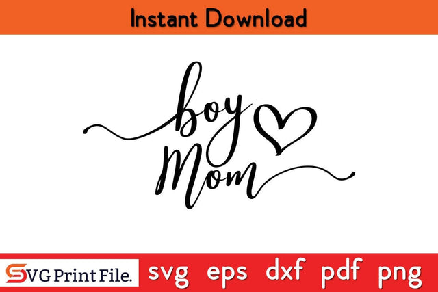 Boy Mom Mother's Day Mom Mothers Day SVG PNG Cricut File SVG SVG Print File 