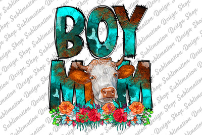 Boy Mom Png, Western Png, Cow Png, Mom Png, Cow Mom Png, Floral Mom Png, Cowhide Png, Doodle, Sublimation Designs Download, Digital Download Sublimation SublimationDesignShop 