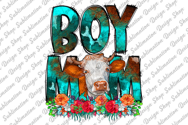 Boy Mom Png, Western Png, Cow Png, Mom Png, Cow Mom Png, Floral Mom Png, Cowhide Png, Doodle, Sublimation Designs Download, Digital Download Sublimation SublimationDesignShop 