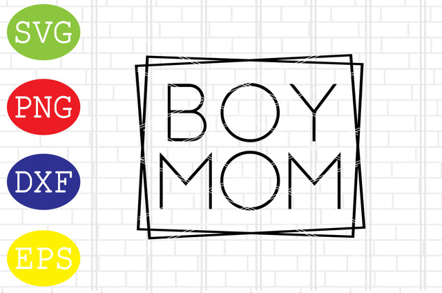 Boy Mom Square Svg, Mother's Day Svg, Png, Eps, Dxf Files SVG DigitalSvgFiles 