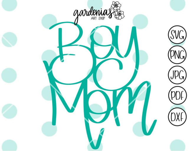 Boy Mom SVG Gardenias Art Shop 