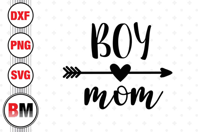 Boy Mom SVG, PNG, DXF Files SVG BMDesign 