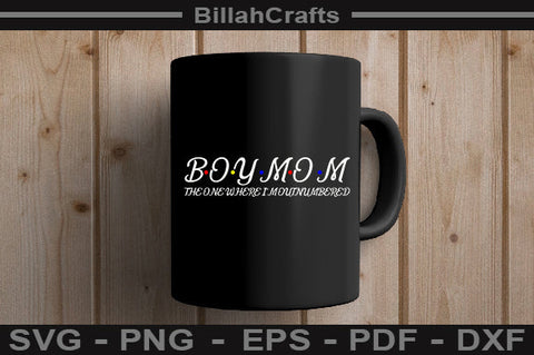Boy Mom The One Where I'm Outnumbered PNG File SVG BillahCrafts 