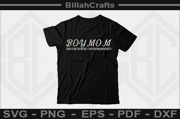 Boy Mom The One Where I'm Outnumbered PNG File SVG BillahCrafts 