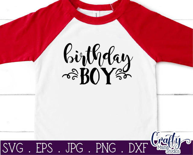Boy Svg - Birthday Boy SVG SVG Crafty Mama Studios 
