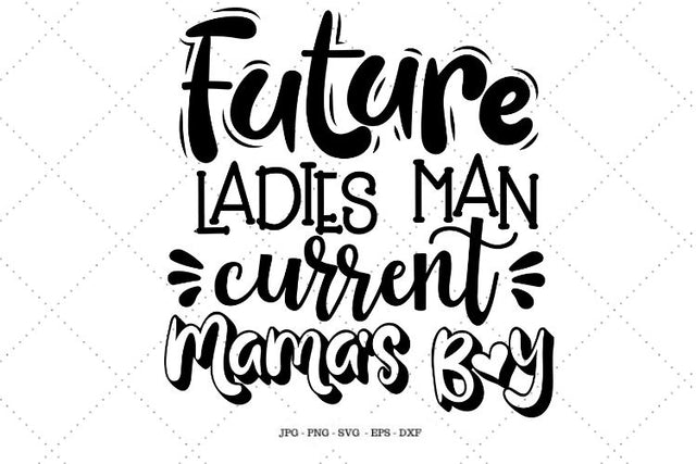 Boy Svg, Svg Boy, Baby Boy, Ladies Man, New Baby Boy, Baby Shower, Shirt for Boys, Funny Quotes Svg SVG SVG Digital Designer 