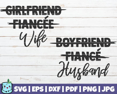 Boyfriend Fiance Husband / Girlfriend Fiancee Wife SVG MintyMarshmallows 