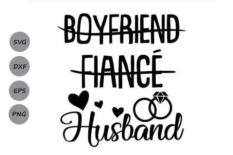 Boyfriend Fiance Husband| Wedding SVG Cutting Files SVG CosmosFineArt 