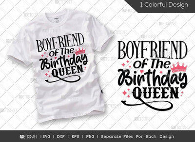 Boyfriend Of The Birthday Queen SVG Cut File | Boyfriend Svg | Girlfriend Of Queen Svg | Birthday Squad Svg | Women Svg | Birthday Svg | Funny Birthday Quote SVG ETC Craft 