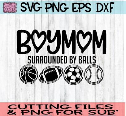 BoyMom - Surrounded By Balls -SVG - DXF - EPS - PNG SVG On the Beach Boutique 