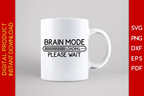 Brain Mode Loading Please Wait SVG PNG PDF Cut File SVG Creativedesigntee 