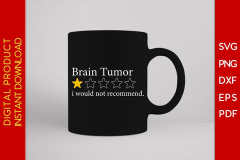 Brain Tumor I Would Not Recommend SVG PNG PDF Cut File SVG Creativedesigntee 