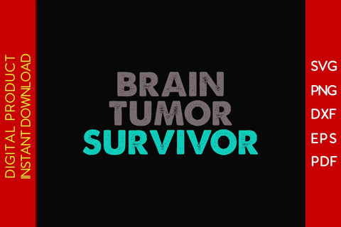 Brain Tumor Survivor SVG PNG PDF Cut File SVG Creativedesigntee 