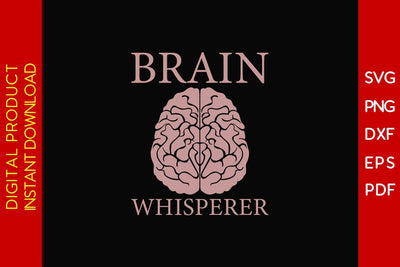 Brain Whisperer SVG PNG PDF Cut File SVG Creativedesigntee 