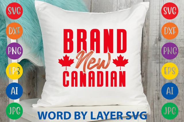 Brand New Canadian, Canada Day SVG Design SVG Rafiqul20606 