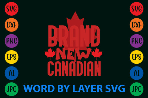 Brand New Canadian, Canada Day SVG Design SVG Rafiqul20606 