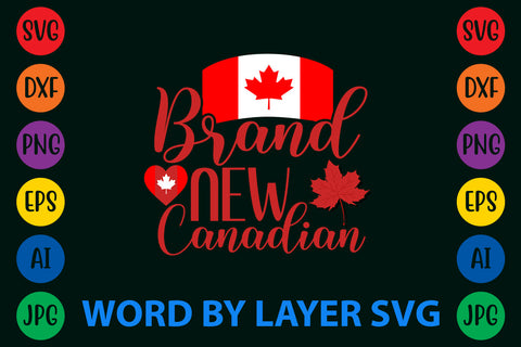 Brand New Canadian, Canada Day SVG Design SVG Rafiqul20606 