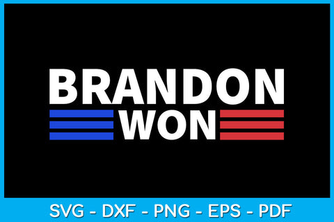 Brandon Won Funny Sayings SVG PNG PDF Cut File SVG Creativedesigntee 