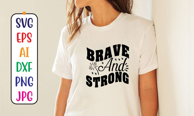 Brave And Strong SVG Cut File SVG Syaman 