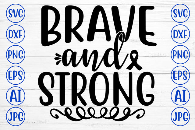 BRAVE AND STRONG SVG Cut File SVG Syaman 