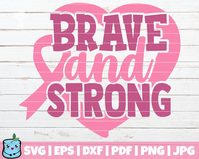 Brave And Strong SVG MintyMarshmallows 