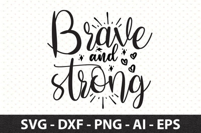 Brave and strong svg SVG orpitasn 