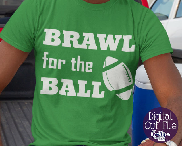 Brawl for the Ball Svg - Football Svg - Sports svg SVG Crafty Mama Studios 