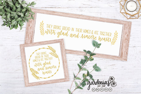 Bread Bread Together and Ate Together With Glad and Sincere Hearts Acts 2:46 SVG Gardenias Art Shop 