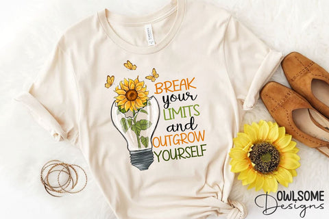 Break Your Limits Sunflower PNG Sublimation Sublimation Owlsome.Designs 