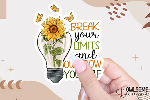 Break Your Limits Sunflower PNG Sublimation Sublimation Owlsome.Designs 