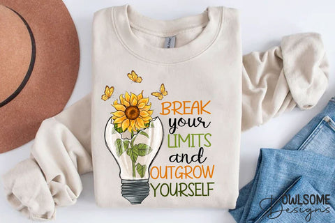 Break Your Limits Sunflower PNG Sublimation Sublimation Owlsome.Designs 