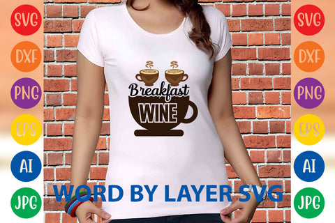 Breakfast Wine, Coffee SVG Design SVG Rafiqul20606 